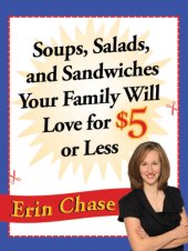 book Soups, Salads and Sandwiches Your Family Will Love for $5 or Less