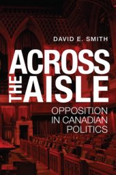 book Across the aisle: opposition in Canadian politics