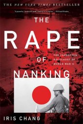 book The Rape of Nanking: The Forgotten Holocaust of World War II