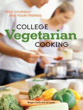 book College vegetarian cooking: feed yourself and your friends