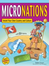 book MICRONATIONS: Invent Your Own Country and Culture with 25 Projects