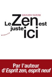 book Le zen est juste ici: témoignages et anecdotes sur l'enseignement