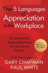 book The 5 Languages of Appreciation in the Workplace: Empowering Organizations by Encouraging People