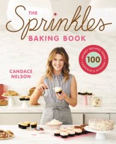 book The Sprinkles Baking Book: 100 Secret Recipes from Candace's Kitchen