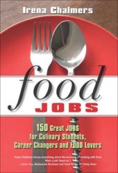 book Food jobs: 150 great jobs for culinary students, career changers and food lovers