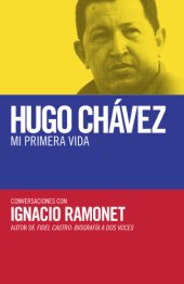 book Hugo Chávez: mi primera vida