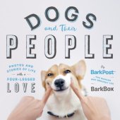 book Dogs and their people: photos and stories of life with a four-legged love