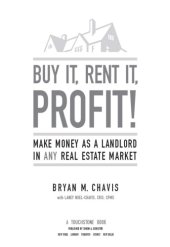 book Buy it, rent it, profit!: make money as a landlord in any real estate market