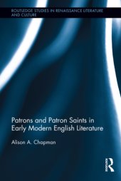 book Patrons and Patron Saints in Early Modern English Literature