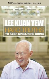 book Lee Kuan Yew: hard truths to keep Singapore going