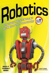 book Robotics: Discover The Science And Technology Of The Future With 20 Projects