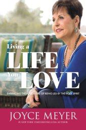 book Living a life you love: embracing the adventure of being led by the Holy Spirit