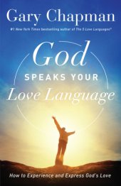 book God speaks your love language: how to express and experience God's love