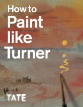 book How to Paint Like Turner