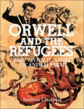 book Orwell and the Refugees: The Untold Story of Animal Farm