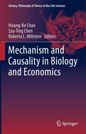 book Mechanism and Causality in Biology and Economics