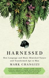 book Harnessed: how language and music mimicked nature and transformed ape to man