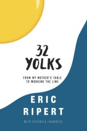 book 32 yolks: from my mother's table to working the line