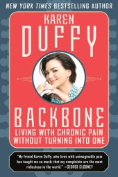 book Backbone: Living with Chronic Pain without Turning into One