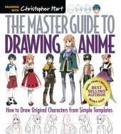 book The Master Guide to Drawing Anime: How to Draw Original Characters from Simple Templates