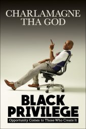 book Black privilege: opportunity comes to those who create it