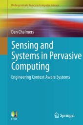 book Sensing and systems in pervasive computing: engineering context aware systems