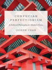 book Confucian perfectionism: a political philosophy for modern times