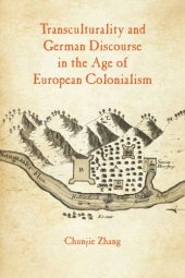 book Transculturality and German discourse in the age of European colonialism