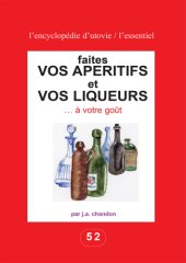 book Faites vos apéritifs et vos liqueurs … à votre goût