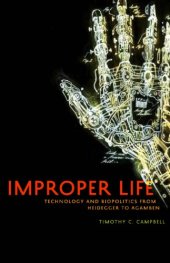 book Improper life: technology and biopolitics from Heidegger to Agamben