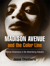 book Madison Avenue and the color line African Americans in the advertising industry