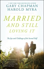 book Married and still loving it: the joys and challenges of the second half