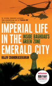 book Imperial Life in the Emerald City: Inside Baghdad's Green Zone