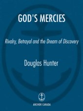 book God's mercies: rivalry, betrayal, and the dream of discovery