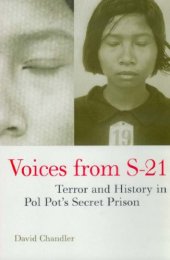 book Voices from S-21: terror and history in Pol Pot's secret prison