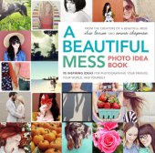 book A Beautiful Mess Photo Idea Book