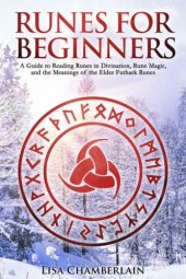 book Runes for Beginners: A Guide to Reading Runes in Divination, Rune Magic, and the Meaning of the Elder Futhark Runes