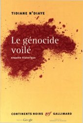 book Le génocide voilé: enquête historique