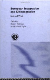 book European Integration and Disintegration: East and West