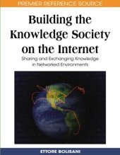 book Building the Knowledge Society on the Internet: Sharing and Exchanging Knowledge in Networked Environments