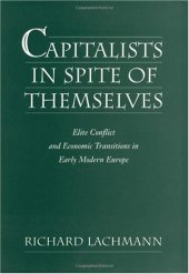 book Capitalists in Spite of Themselves: Elite Conflict and European Transitions in Early Modern Europe