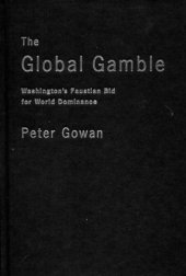 book Global Gamble: Washington's Faustian Bid for World Dominance