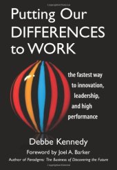 book Putting Our Differences to Work: The Fastest Way to Innovation, Leadership, and High Performance