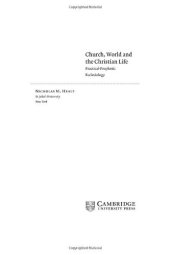 book Church, World and the Christian Life: Practical-Prophetic Ecclesiology