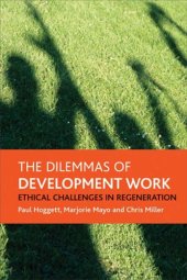 book The Dilemmas of Development Work: Ethical Challenges in Regeneration