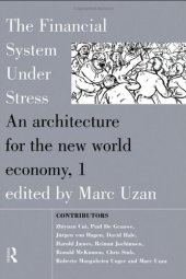 book The Financial System Under Stress: An Architecture for the New World Economy