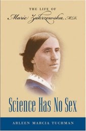 book Science Has No Sex: The Life of Marie Zakrzewska, M.D.