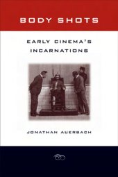 book Body Shots: Early Cinema's Incarnations