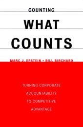 book Counting What Counts: Turning Corporate Accountability to Competitive Advantage