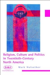 book Religion, Culture, and Politics in the Twentieth-Century United States